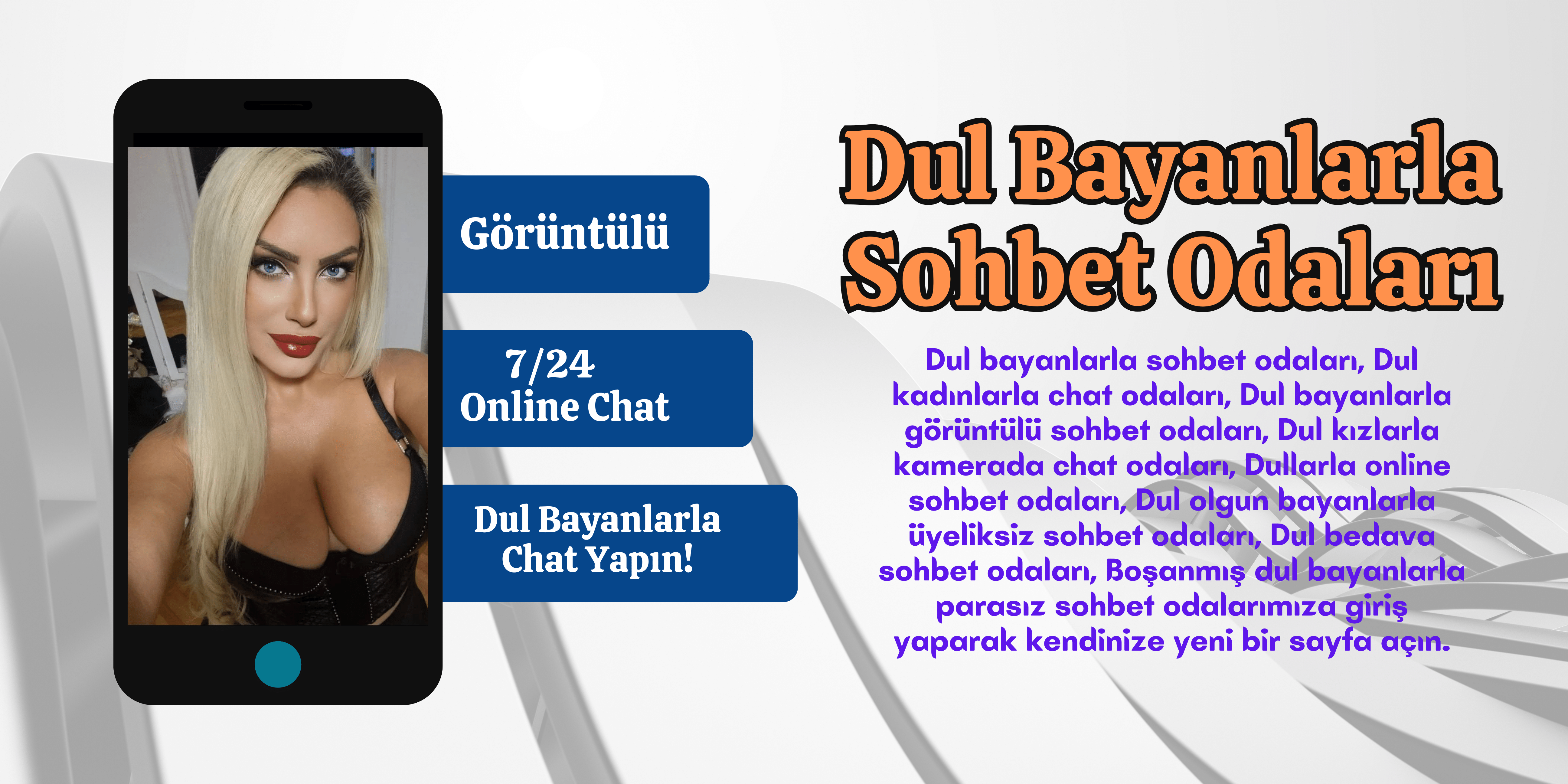 Dul Bayanlarla Sohbet Odaları